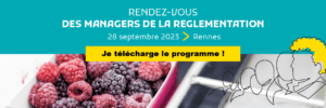 6ème RDV des managers de la règlementation en industries agroalimentaires