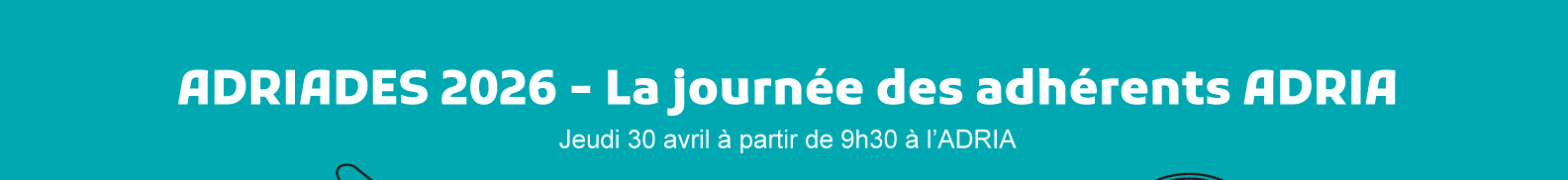 ADRIADES 2026 la journée des adhérents ADRIA